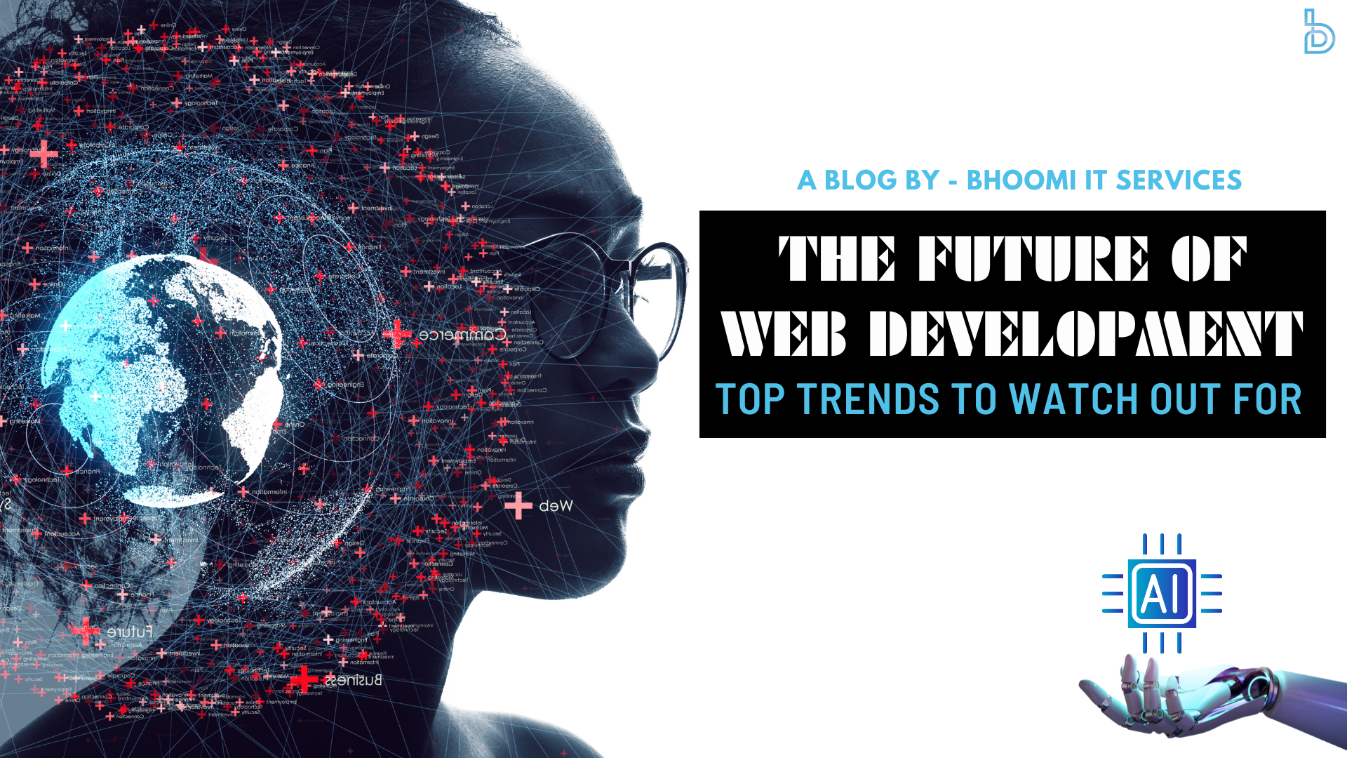 The Future of Web Development: Top Trends to Watch Out For